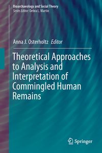 Produktbild: Theoretical Approaches to Analysis and Interpretation of Commingled Human Remains