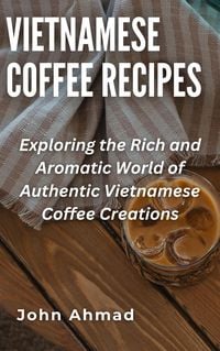 Produktbild: Vietnamese Coffee Recipes