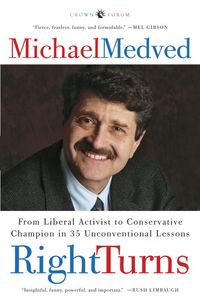 Produktbild: Right Turns: From Liberal Activist to Conservative Champion in 35 Unconventional Lessons