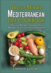 Produktbild: The 30-Minute Mediterranean Diet Cookbook