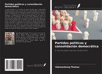 Produktbild: Partidos pol&iacute;ticos y consolidaci&oacute;n democr&aacute;tica