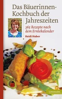 Produktbild: Das B&auml;uerinnen-Kochbuch der Jahreszeiten