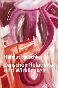 Produktbild: Zwischen Relativit&auml;t und Wirklichkeit