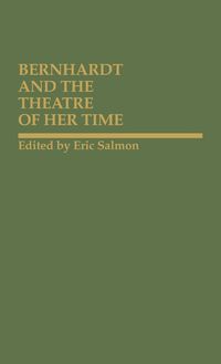 Produktbild: Bernhardt and the Theatre of Her Time