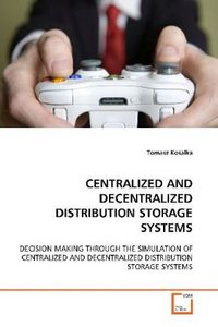 Produktbild: Kosalka, T: CENTRALIZED AND DECENTRALIZED DISTRIBUTION STORA