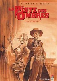 Produktbild: La piste des ombres. Tome 3: Les &eacute;corch&eacute;s