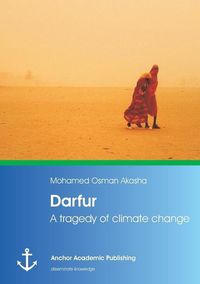 Produktbild: Akasha, M: Darfur: A tragedy of climate change