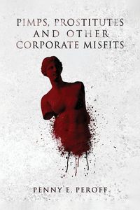 Produktbild: Pimps, Prostitutes and Other Corporate Misfits