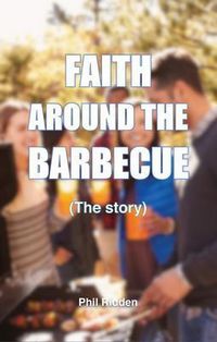 Produktbild: Faith Around The Barbecue (the Story)