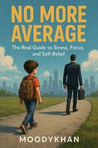 Produktbild: No More Average The Real Guide to Stress, Focus, and Self-Belief