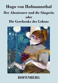 Produktbild: Der Abenteurer und die S&auml;ngerin oder Die Geschenke des Lebens