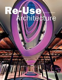 Bild vom Artikel Re-Use Architecture vom Autor Chris van Uffelen