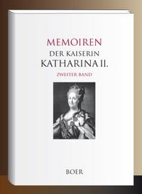 Produktbild: Memoiren der Kaiserin Katharina II., Band 2