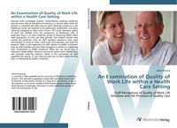 Produktbild: An Examination of Quality of Work Life within a Health Care Setting