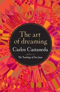 Bild vom Artikel The Art of Dreaming vom Autor Carlos Castaneda