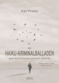 Produktbild: Mit HAIKU-KRIMINALBALLADEN quer durch Europa und nach &Uuml;bersee