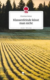 Produktbild: Klassenfeinde k&uuml;sst man nicht. Life is a Story - story.one