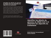 Produktbild: Identifier les d&eacute;tails du g&eacute;nome du SRAS-CoV-2 et atteindre les objectifs du traitement