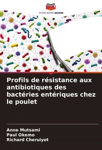Produktbild: Profils de r&eacute;sistance aux antibiotiques des bact&eacute;ries ent&eacute;riques chez le poulet