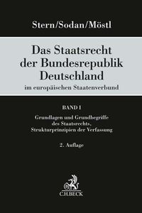 Produktbild: Das Staatsrecht der Bundesrepublik Deutschland im europ&auml;ischen Staatenverbund Band I: Grundlagen und Grundbegriffe des Staatsrechts, Strukturprinzipien der Verfassung