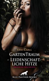 Produktbild: GartenTraum - Leidenschaftliche Hitze | Erotische Geschichte
