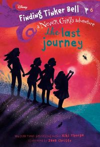 Produktbild: Finding Tinker Bell #6: The Last Journey (Disney: The Never Girls)