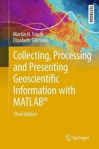 Produktbild: Collecting, Processing, and Presenting Geoscientific Information with MATLAB&reg;