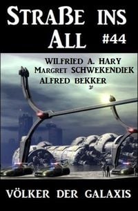 Produktbild: Stra&szlig;e ins All 44: V&ouml;lker der Galaxis