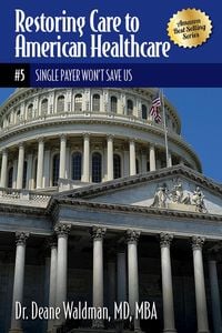 Produktbild: Single Payer Won't Save Us