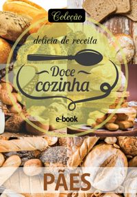 Produktbild: Cole&ccedil;&atilde;o Doc&ecirc; Cozinha - P&atilde;es Ed.11
