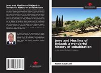 Produktbild: Jews and Muslims of Bejaad: a wonderful history of cohabitation
