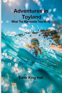 Produktbild: Adventures in Toyland; What the Marionette Told Molly