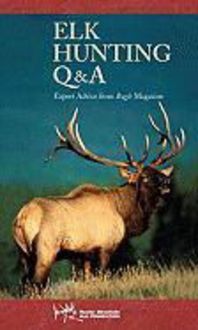Produktbild: Elk Hunting Q & A: Expert Advice from Bugle Magazine