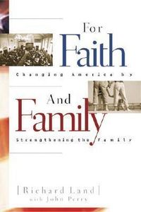 Produktbild: For Faith & Family: Changing America by Strengthening the Family
