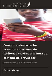 Produktbild: Comportamiento de los usuarios nigerianos de tel&eacute;fonos m&oacute;viles a la hora de cambiar de proveedor