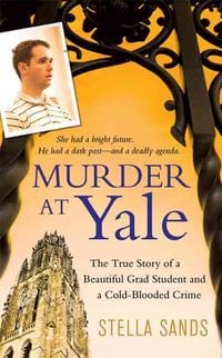 Produktbild: Murder at Yale: The True Story of a Beautiful Grad Student and a Cold-Blooded Crime