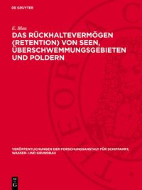 Produktbild: Das R&uuml;ckhalteverm&ouml;gen (Retention) von Seen, &Uuml;berschwemmungsgebieten und Poldern