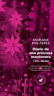 Produktbild: Diario de una princesa montonera : 110% verdad
