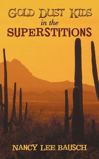 Produktbild: Gold Dust Kids in the Superstitions