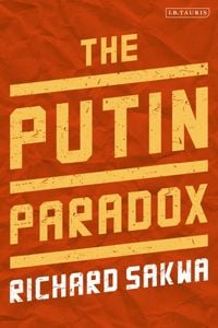 Produktbild: Sakwa, R: Putin Paradox