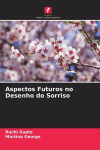 Produktbild: Aspectos Futuros no Desenho do Sorriso