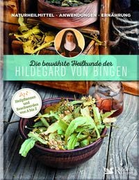 Produktbild: Die bew&auml;hrte Heilkunde der Hildegard von Bingen