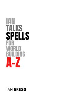Produktbild: Ian Talks Spells for World Building A-Z