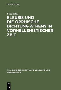 Produktbild: Eleusis und die orphische Dichtung Athens in vorhellenistischer Zeit