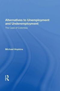 Produktbild: Hopkins, M: Alternatives to Unemployment and Underemployment