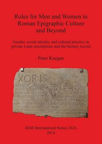 Produktbild: Roles for Men and Women in Roman Epigraphic Culture and Beyond