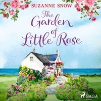 The Garden of Little Rose von Suzanne Snow