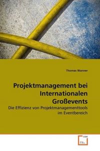 Produktbild: Wanner, T: Projektmanagement bei Internationalen Gro&szlig;events