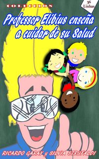 Produktbild: Colecci&oacute;n Profesor Elibius ensena cuidar de su salud