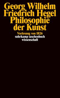 Bild vom Artikel Philosophie der Kunst vom Autor Georg Wilhelm Friedrich Hegel